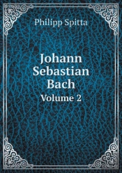 Johann Sebastian Bach Volume 2