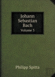 Johann Sebastian Bach Volume 3