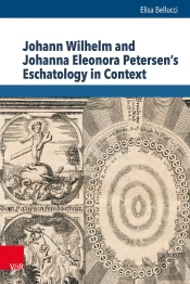 Johann Wilhelm And Johanna Eleonora Petersen'S Eschatology In Context