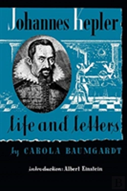 Bertrand.pt - Johannes Kepler Life And Letters