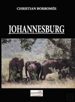 Bertrand.pt - Johannesburg ; L'Ombre De Mandela, Les Tortures De L'Apartheid