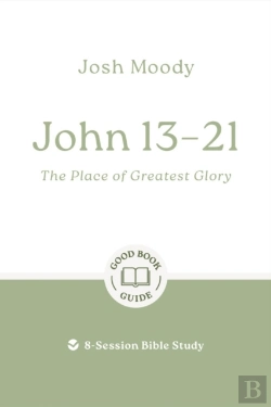 Bertrand.pt - John 13â€“21: The Place Of Greatest Glory