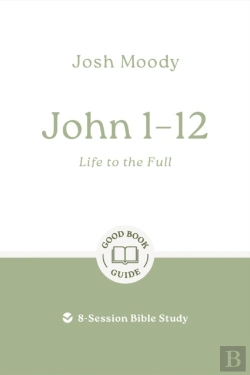 Bertrand.pt - John 1â€“12: Life To The Full