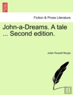 Bertrand.pt - John-A-Dreams. A Tale ... Second Edition.