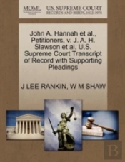 John A. Hannah Et Al., Petitioners, V. J. A. H. Slawson Et Al. U.S. Supreme Court Transcript Of Record With Supporting Pleadings