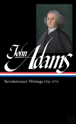 Bertrand.pt - John Adams: Revolutionary Writings 1755-1775 (Loa #213)