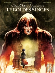 John Arthur Livingstone ; Le Roi Des Singes Tome 1