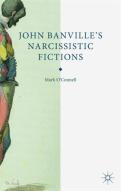 John Banville'S Narcissistic Fictions