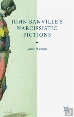 Bertrand.pt - John Banville'S Narcissistic Fictions