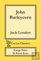 John Barleycorn (Cactus Classics Large Print)