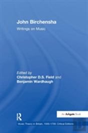 John Birchensha: Writings On Music