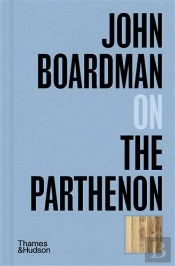 John Boardman On The Parthenon