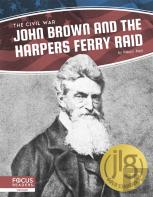 John Brown And The Harpers Ferry Raid