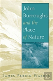 John Burroughs And The Place Of Nature