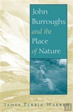 Bertrand.pt - John Burroughs And The Place Of Nature