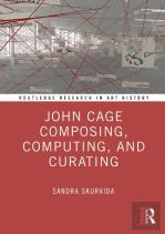 John Cage Composing, Computing, And Curating
