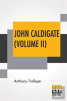 John Caldigate (Volume Ii)