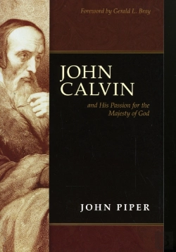 Bertrand.pt - John Calvin And His Passion For The Majesty Of God