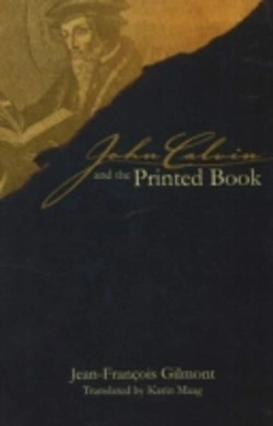 Bertrand.pt - John Calvin And The Printed Book