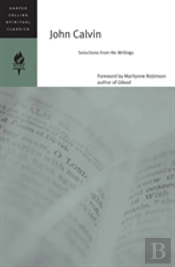 John Calvin: Selections From His Writings