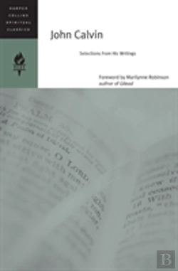 Bertrand.pt - John Calvin: Selections From His Writings