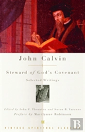 John Calvin: Steward Of God'S Covenant