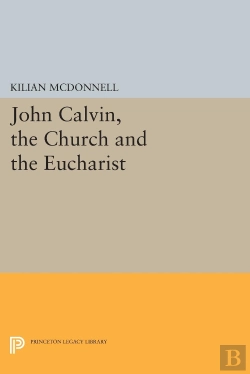 Bertrand.pt - John Calvin, The Church And The Eucharist