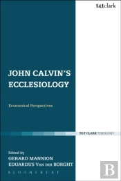 John Calvin'S Ecclesiology