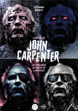 Bertrand.pt - John Carpenter ; Les Masques Du Maître De L'Horreur
