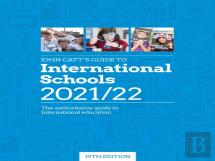John Catt'S Guide To International Schools 2021/22