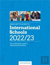 John Catt'S Guide To International Schools 2022/23
