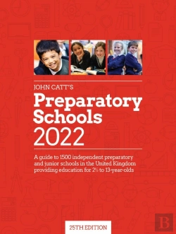 Bertrand.pt - John Catt'S Preparatory Schools 2022: A Guide To 1,500 Prep And Junior Schools In The Uk