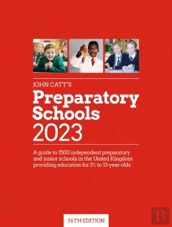 Bertrand.pt - John Catt'S Preparatory Schools 2023: A Guide To 1,500 Prep And Junior Schools In The Uk