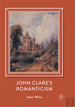 Bertrand.pt - John Clare'S Romanticism