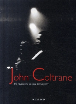 Bertrand.pt - John Coltrane ; 80 Musiciens De Jazz Témoignent
