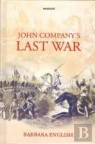 John Company'S Last War