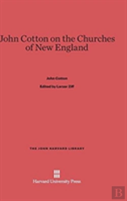 Bertrand.pt - John Cotton On The Churches Of New England