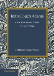 John Couch Adams And The Discovery Of Neptune
