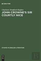 John Crowne'S Sir Courtly Nice