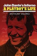John Dante'S Inferno, A Playboy'S Life