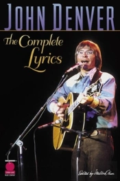 John Denver Complete Lyrics