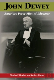 John Dewey, America'S Peace-Minded Educator