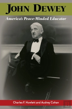 Bertrand.pt - John Dewey, America'S Peace-Minded Educator