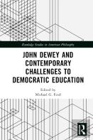 John Dewey And Contemporary Challenges To Democratic Education