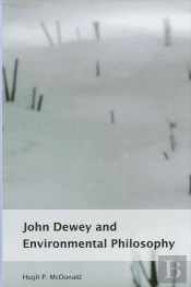 John Dewey And Environmental Philosophy