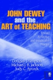 John Dewey And The Art Of Teaching