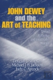 John Dewey And The Art Of Teaching