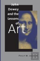 John Dewey And The Lessons Of Art