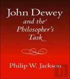 John Dewey And The Philosopher'S Task