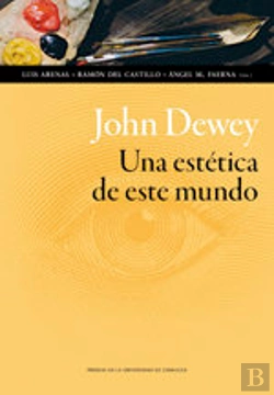 Bertrand.pt - John Dewey. Una Estetica De Este Mundo